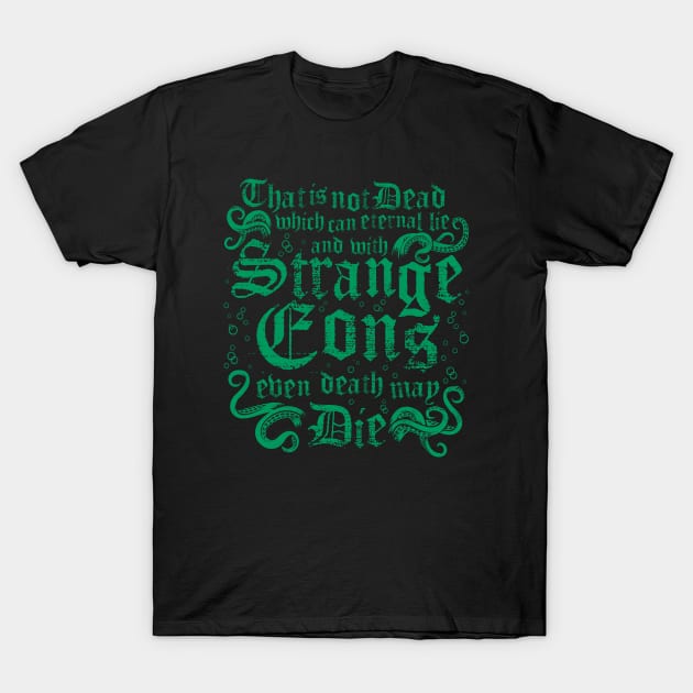 Cthulhu Strange Eons - Vintage Distressed Cosmic Horror Lovecraft Quote T-Shirt by Nemons